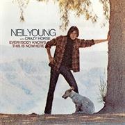 Neil Young &amp; Crazy Horse – Everybody Knows This Is Nowhere