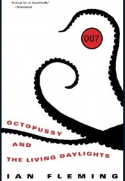Octopussy and the Living Daylights (Ian Fleming)