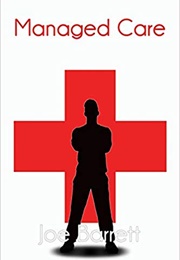 Managed Care (Joe Barrett)