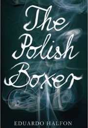 The Polish Boxer (Eduardo Halfon)