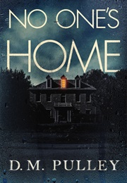 No One&#39;s Home (D.M. Pulley)