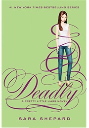 Pretty Little Liars Deadly (Sara Shepard)