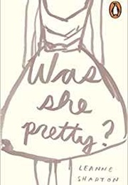 Was She Pretty (Leanne Shapton)