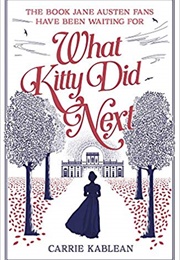 What Kitty Did Next (Carrie Kablean)