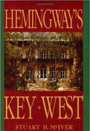 Hemingway's Key West (Stuart B. McIver)
