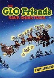 The Glo-Friends Save Christmas