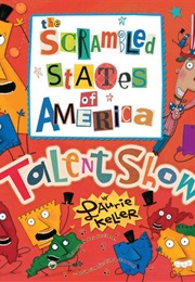 The Scrambled States of America Talent Show (Laurie Keller)