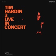 Tim Hardin - Tim Hardin 3: Live in Concert