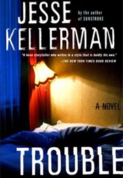 Trouble (Jesse Kellerman)