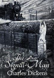 The Signal-Man by Charles Dickens