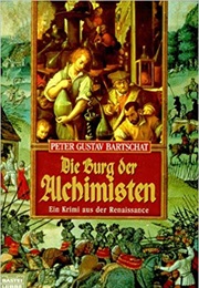 Die Burg Der Alchemisten (Peter Gustav Bartschat)