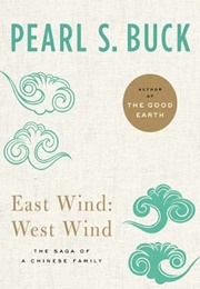 East Wind: West Wind (Pearl S. Buck)