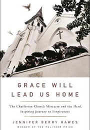 Grace Will Lead Us Home (Jennifer Berry Hawes)
