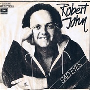 Sad Eyes - Robert John