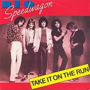 REO Speedwagon "Take It on the Run"