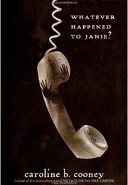 Whatever Happened to Janie? (Caroline B. Cooney)