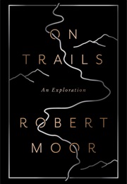 On Trails (Robert Moor)