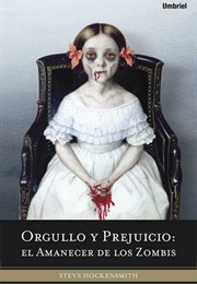 Orgullo Y Prejuicio: El Amanecer De Los Zombies (Steve Hockensmith)