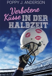 Verbotene Küsse in Der Halbzeit (Poppy J. Anderson)