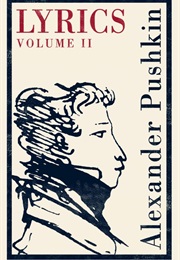 Lyrics: Volume 2 (Alexander Pushkin)