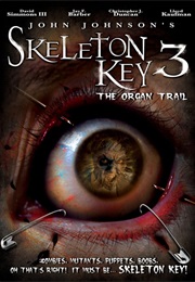 Skeleton Key 3: The Organ Trail (2011)