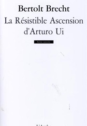 La Résistible Ascension D'Arturo Ui (Bertolt Brecht)
