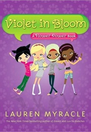 Violet in Bloom (Lauren Myracle)