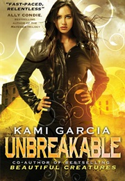 Unbreakable (Kami Garcia)