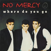 No Mercy - Where Do You Go (1996)