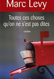 Toutes Ces Choses Qu'on Ne S'est Pas Dites (Mark Levy)