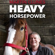 Martin Clunes: Heavy Horsepower