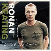 I Hope You Dance - Ronan Keating