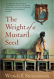 The Weight of a Mustard Seed (Wendell Steavenson)