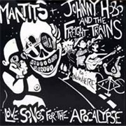 Johnny Hobo and the Freight Trains / Mantits - Love Songs for the Apocalypse