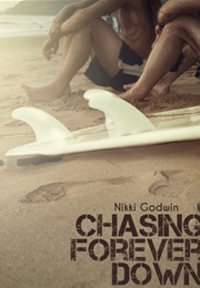Chasing Forever Down (Drenaline Surf #1) (Nikki Godwin)