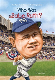 Who Was Babe Ruth? (Joan Holub)