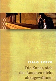 Die Kunst, Sich Das Rauchen Nicht Abzugewöhnen (Italo Svevo)