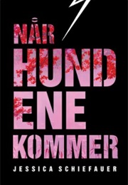 Når Hundene Kommer (Jessica Schiefauer)