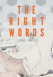The Right Words (Right and Wrong, #1) (Lane Hayes)