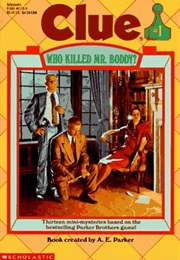 Who Killed Mr. Boddy? (A. E. Parker)