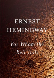 For Whom the Bell Tolls (Ernest Hemingway)