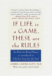 If Life Is a Game, These Are the Rules