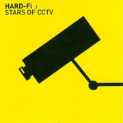 Hard-Fi - Stars of CCTV