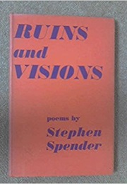 Ruins and Visions: Poems 1934–1942 (Stephen Spender)