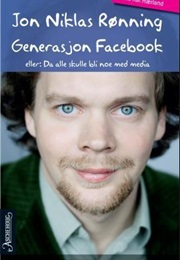 Generasjon Facebook (Jon Niklas Rønning)