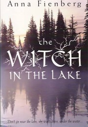 The Witch in the Lake (Anna Fienberg)