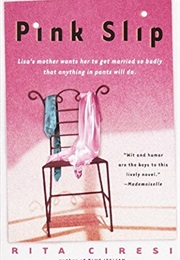 Pink Slip (Rita Ciresi)