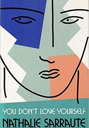 You Don't Love Yourself (Nathalie Sarraute)