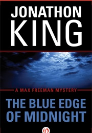 The Blue Edge of Midnight (Jonathon King)