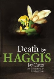 Death by Haggis (Jay Cutts)